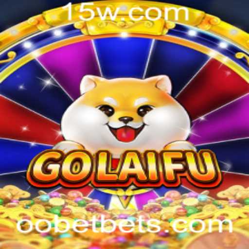 Descubra GoLaiFu: O Novo Fenômeno de Jogos com OOBET